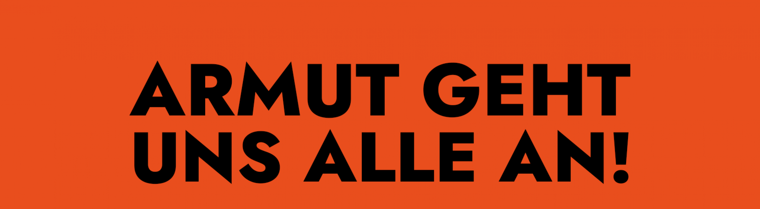 Armut geht uns alle an